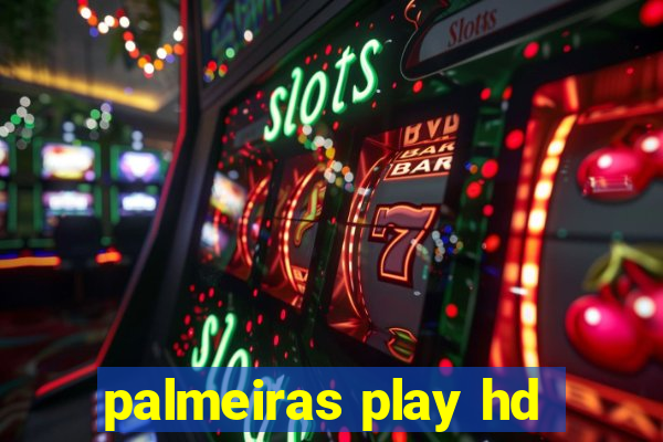 palmeiras play hd